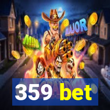 359 bet